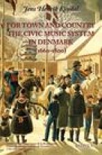 For Town and Country: The Civic Music System in Denmark, 1660-1800