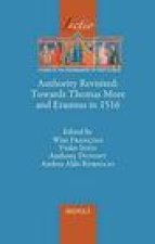 Authority Revisited: Towards Thomas More and Erasmus in 1516