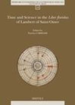 Time and Science in the Liber floridus of Lambert of Saint-Omer
