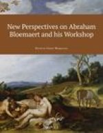 New Perspectives on Abraham Bloemaert and his Workshop