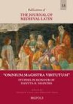 Omnium Magistra Virtutum: Studies in Honour of Danuta Shanzer