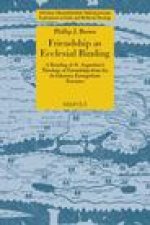Friendship as Ecclesial Binding: A Reading of St. Augustine's Theology of Friendship from his In Iohannis Euangelium Tractatus
