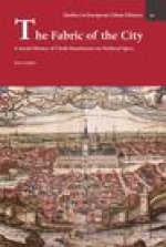 The Fabric of the City: A Social History of Cloth Manufacture in Medieval Ypres