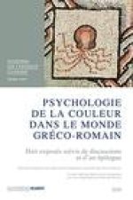 Psychologie de la couleur dans le monde greco-romain - Colour Psychology in the Graeco-Roman World