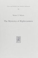 The Mysteries of Righteousness: The Literary Composition and Genre of the Sentences of Pseudo-Phocylides