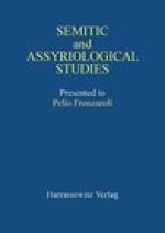 Semitic and Assyriological Studies: Presented to Pelio Fronzaroli by Pupils and Colleagues