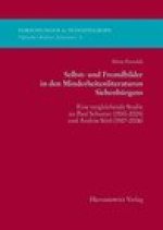 Selbst- und Fremdbilder in den Minderheitsliteraturen Siebenburgens: Eine vergleichende Studie zu Paul Schuster (1930-2004) und Andras Suto (1927-2006