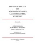 Die Handschriften der Wurttembergischen Landesbibliothek Stuttgart / Codices biblici in quarto et in octavo: (Cod. bibl. 4 1- 46 und cod. bibl. 8 1-20
