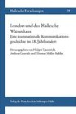 London und das Hallesche Waisenhaus. Eine transnationale Kommunikationsgeschichte im 18. Jahrhundert.