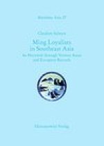 Ming Loyalists in Southeast Asia: As Perceived through Various Asian and European Records