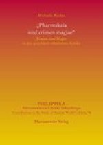 Pharmakeia und crimen magiae: Frauen und Magie in der griechisch-romischen Antike