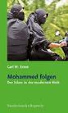 Mohammed folgen: Der Islam in der modernen Welt