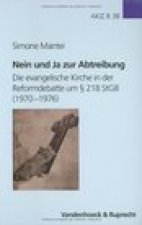 Nein und Ja zur Abtreibung: Die evangelische Kirche in der Reformdebatte um  218 StGB (1970-1976)