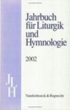 Jahrbuch fur Liturgik und Hymnologie. 41. Band 2002