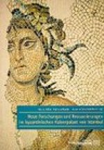 Neue Forschungen und Restaurierungen im byzantinischen Kaiserpalast von Istanbul: Akten der Internationalen Fachtagung vom 6.-8. November 1991 in Ista