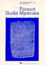 Floreant Studia Mycenaea: Akten des X. Internationalen Mykenologischen Colloquiums in Salzburg vom 1.-5. Mai 1995