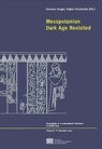 Mesopotamian Dark Age Revisited: Proceedings of an International Conference of SCIEM 2000 (Vienna 8th-9th November 2002)