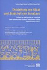 Entstehung von Staat und Stadt bei den Etruskern: Probleme und Moglichkeiten der Erforschung fruher Gemeinschaften in Etrurien im Vergleich zu anderen