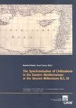 The Synchronisation of Civilisations in the Eastern Mediterranean in the Second Millenium B.C. III: Proceedings of the SCIEM 2000 - 2nd EuroConference