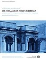 Die Tetragonos Agora in Ephesos: Grabungsberichte von archaischer bis byzantinischer Zeit - ein Uberblick. Befunde und Funde klassischer Zeit