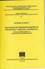 Das iranische Personen-Namenbuch: Ruckschau, Vorschau, Rundschau: Mit einer Bibliographie zur iranischen Personen-Namenkunde