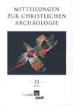 Mitteilungen zur Christlichen Archaologie