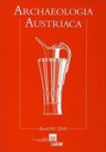 Archaeologia Austriaca 89/2005: Beitrage zur Ur- und Fruhgeschichte Osterreichs