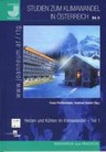 Studien zum Klimawandel in Osterreich - Band II: Heizen und Kuhlen im Klimawandel - Teil 1