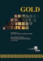 Gold: Tagung anlasslich der Grundung des Zentrums Archaologie und Altertumswissenschaften an der Osterreichischen Akademie der Wissenschaften, 19.-20.