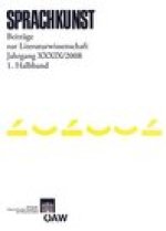 Sprachkunst. Beitrage zur Literaturwissenschaft / Sprachkunst Jarhgang 39/2008 1. Halbband: Beitrage zur Literaturwissenschaft
