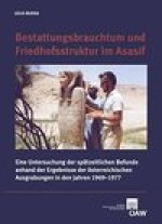 Bestattungsbrauchtum und Friedhofsstruktur im Asasif: Eine Untersuchung der spatzeitlichen Befunde anhand der Ergebnisse der osterreichischen Ausgrabu