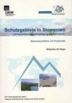Schutzgebiete in Slowenien mit besonderer Berucksichtigung des Alpenraums: Bestandsaufnahme und Problematik
