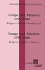 Europa und Palastina 1799-1948 / Europe and Palestine 1799-1948: Religion-Politik-Gesellschaft / Religion-Politics-Society