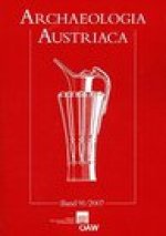Archaeologia Austriaca 91/2007: Beitrage zur Ur- und Fruhgeschichte Mitteleuropas