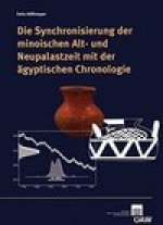 Die Synchronisierung der minoischen Alt- und Neupalastzeit mit der agyptischen Chronologie