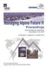 Managing Alpine Future II 'Inspire and drive sustainable mountain regions': Proceedings of the Innsbruck Conference November 21-23, 2011