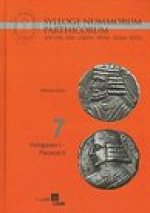 Sylloge Nummorum Parthicorum: New York - Paris - London - Vienna - Tehran - Berlin Volume: VII: Vologases I. - Pacorus II