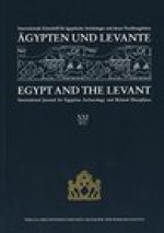 Agypten und Levante XXI (21)/2011 Egypt and the Levant XXI (21)/2011: Internationale Zeitschrift fur Agyptische Archaologie und deren Nachbargebiete
