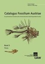 Catalogus Fossilium Austriae Pisces: Ein systematisches Verzeichnis aller auf osterreischischem Gebiet festgestellten Fossilien