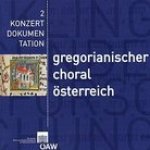 Gregorianischer Choral aus Quellen osterreichischer Bibliotheken