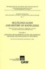 Multilingualism and History of Knowledge, Volume II: Linguistic Developments along the Silkroad: Archaism and Innovation in Tocharian