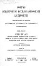 Epistulae Imperatorem Pontificium Aliorum Inde Ab A. CCCLXVII Usque ad A. DLIII Datae Auellana Quae Dicitur Collecti, Pars II - ed. Otto Gunther/REPRI