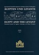 Agypten und Levante XXIV / Egypt and the Levant XXIV: Internationale Zeitschrift fur agyptische Archaologie und deren Nachbargebiete / International J