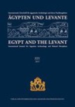 Agypten und Levante / Egypt and the Levant (XXV / 2015): Internationale Zeitschrift fur agyptische Archaologie und deren Nachbargebiete / Internationa