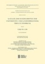 Katalog der Handschriften der Universiats- und Landesbibliothek Tirol in Innsbruck. Teil 10: Cod. 951-1198