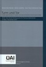 Turm und Tor: Siedlungsstrukturen in Lykien und benachbarten Kulturlandschaften: Akten des Gedenkkolloquiums fur Thomas Markensteiner in Wien, Nov. 20