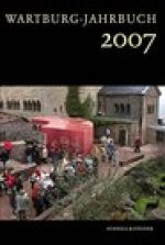 Wartburg Jahrbuch 2007: 16. Jahrgang 2009