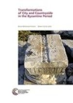 Transformations of City and Countryside in the Byzantine Period