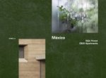 Mexico: Ajijic House, 2009–2011 by Tatiana Bilbao; CB29 Apartments 2005–2007 by Derek Dellekamp: O'NFD Vol. 4