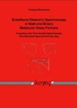 Broadband Dielectric Spectroscopy in Neat and Binary Molecular Glass Formers: Frequency and Time Domain Spectroscopy, Non-Resonant Spectral Hole Burni